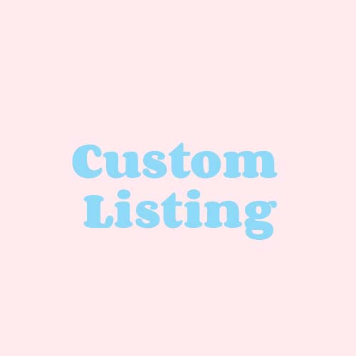 Custom listing for Hannah